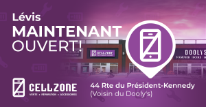 Une nouvelle succursale Cellzone ouvre à Lévis!